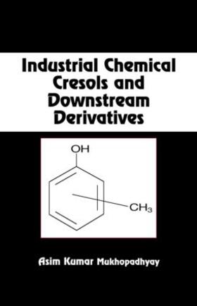 Mukhopadhyay | Industrial Chemical Cresols and Downstream Derivatives | Buch | sack.de