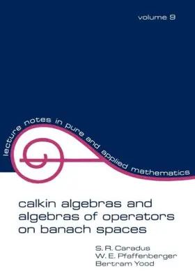 Caradus / Pfaffenberger / Tood |  Calkin Algebras and Algebras of Operators on Banach Spaces | Buch |  Sack Fachmedien