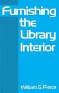 Pierce |  Furnishing the Library Interior | Buch |  Sack Fachmedien