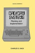 Knox |  CAD/CAM Systems Planning and Implementation | Buch |  Sack Fachmedien