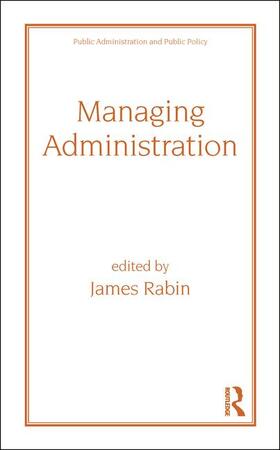 Jack Rabin / Rabin |  Managing Administration | Buch |  Sack Fachmedien