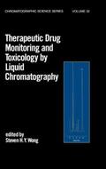 Wong |  Therapeutic Drug Monitoring and Toxicology by Liquid Chromatography | Buch |  Sack Fachmedien