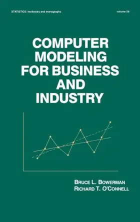 Bowerman |  Computer Modeling for Business and Industry | Buch |  Sack Fachmedien