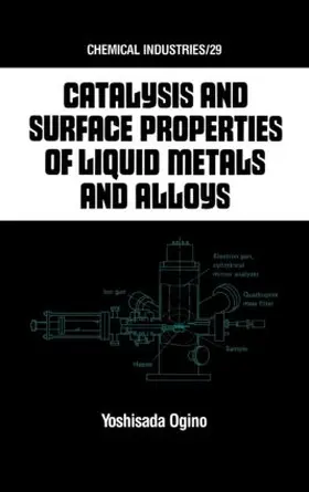 Ogino |  Catalysis and Surface Properties of Liquid Metals and Alloys | Buch |  Sack Fachmedien