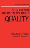 Schrock |  The Good and the Bad News about Quality | Buch |  Sack Fachmedien