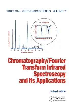 White | Chromatography/Fourier Transform Infrared Spectroscopy and its Applications | Buch | 978-0-8247-8191-0 | www.sack.de