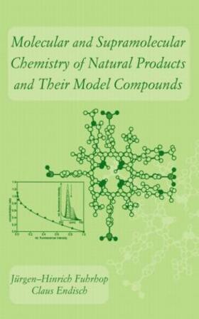 Fuhrhop / Endisch |  Molecular and Supramolecular Chemistry of Natural Products and Their Model Compounds | Buch |  Sack Fachmedien