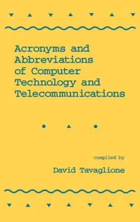 Tavaglione | Acronyms and Abbreviations of Computer Technology and Telecommunications | Buch | 978-0-8247-8747-9 | www.sack.de