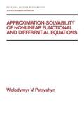 Petryshyn |  Approximation-Solvability of Nonlinear Functional and Differential Equations | Buch |  Sack Fachmedien