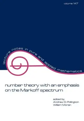Pollington / Moran |  Number Theory with an Emphasis on the Markoff Spectrum | Buch |  Sack Fachmedien