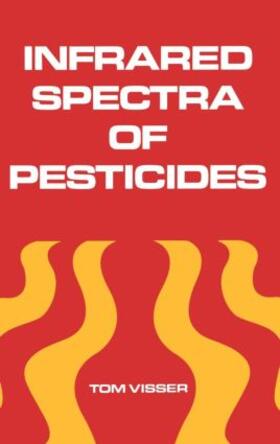 Visser | Infrared Spectra of Pesticides | Buch | 978-0-8247-8988-6 | sack.de