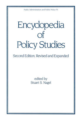 Nagel |  Encyclopedia of Policy Studies, Second Edition, | Buch |  Sack Fachmedien