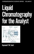 Scott |  Liquid Chromatography for the Analyst | Buch |  Sack Fachmedien