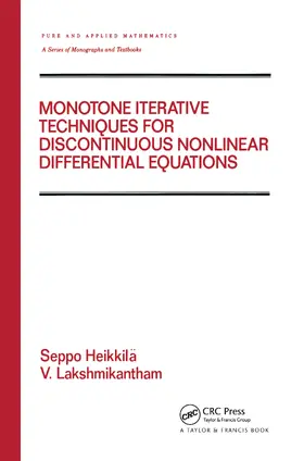 Heikkila / Lakshmikantham |  Monotone Iterative Techniques for Discontinuous Nonlinear Differential Equations | Buch |  Sack Fachmedien