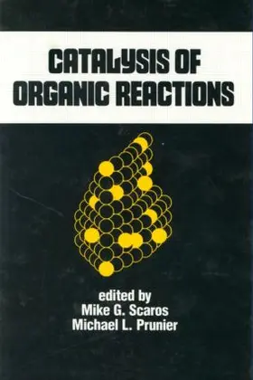 Scaros / Prunier |  Catalysis of Organic Reactions | Buch |  Sack Fachmedien