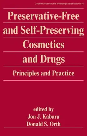 Kabara |  Preservative-Free and Self-Preserving Cosmetics and Drugs | Buch |  Sack Fachmedien
