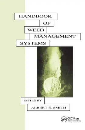 Smith |  Handbook of Weed Management Systems | Buch |  Sack Fachmedien