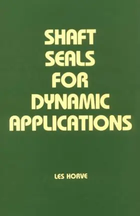 Horve |  Shaft Seals for Dynamic Applications | Buch |  Sack Fachmedien