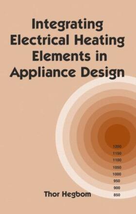 Hegbom |  Integrating Electrical Heating Elements in Product Design | Buch |  Sack Fachmedien