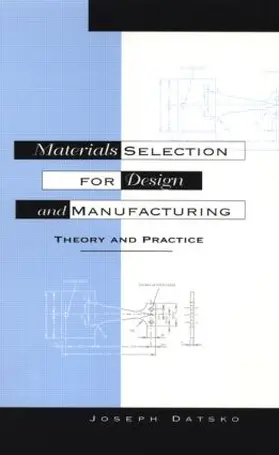 Datsko |  Materials Selection for Design and Manufacturing | Buch |  Sack Fachmedien