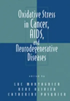 Montagnier / Olivier / Pasquier |  Oxidative Stress in Cancer, AIDS, and Neurodegenerative Diseases | Buch |  Sack Fachmedien