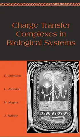 Gutmann / Johnson / Keyzer |  Charge Transfer Complexes in Biological Systems | Buch |  Sack Fachmedien