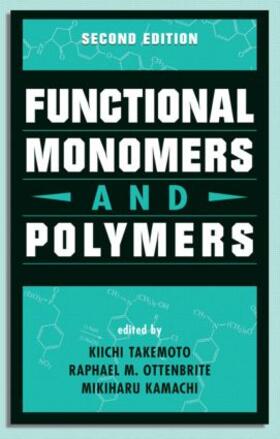 Takemoto / Ottenbrite / Kamachi | Functional Monomers and Polymers, Second Edition | Buch | 978-0-8247-9991-5 | sack.de