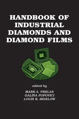Prelas / Popovici / Bigelow |  Handbook of Industrial Diamonds and Diamond Films | Buch |  Sack Fachmedien