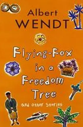 Wendt |  Flying-Fox in a Freedom Tree and Other Stories | Buch |  Sack Fachmedien