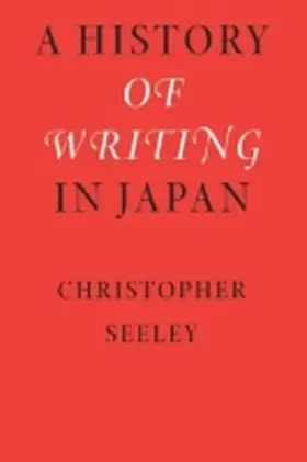 Seeley |  A History of Writing in Japan | Buch |  Sack Fachmedien