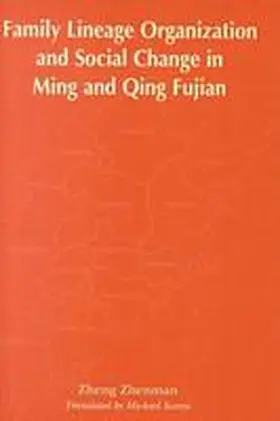 Zheng |  Family Lineage Organization and Social Change in Ming and Qing Fujian | Buch |  Sack Fachmedien