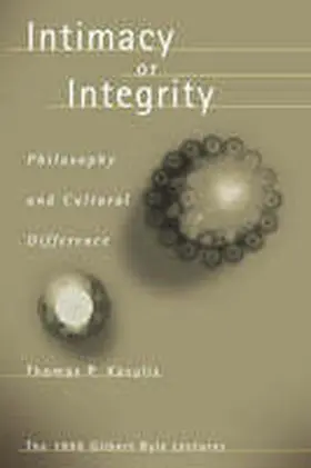 Kasulis |  Intimacy or Integrity | Buch |  Sack Fachmedien