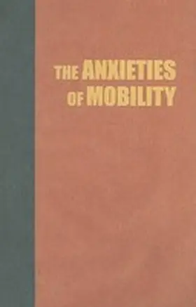 Lindquist |  The Anxieties of Mobility | Buch |  Sack Fachmedien