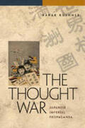 Kushner |  The Thought War: Japanese Imperial Propaganda | Buch |  Sack Fachmedien