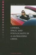 Zhang |  Cinema, Space, and Polylocality in a Globalizing China | Buch |  Sack Fachmedien