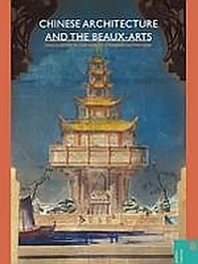 Cody / Steinhardt / Atkin |  Chinese Architecture and the Beaux-Arts | Buch |  Sack Fachmedien