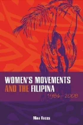 Roces |  Women's Movements and the Filipina, 1986-2008 | Buch |  Sack Fachmedien