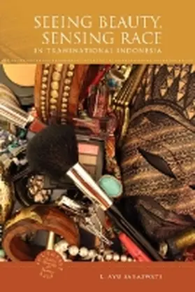 Saraswati / Chandler / Kipp |  Seeing Beauty, Sensing Race in Transnational Indonesia | Buch |  Sack Fachmedien