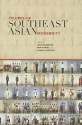 Barker / Harms / Lindquist |  Figures of Southeast Asian Modernity | Buch |  Sack Fachmedien