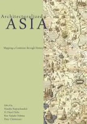 Rujivacharakul / Hahn / Oshima |  Architecturalized Asia | Buch |  Sack Fachmedien