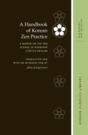 Jorgensen / Taesa / Buswell | A Handbook of Korean Zen Practice | Buch | 978-0-8248-4097-6 | sack.de