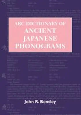 Bentley |  ABC Dictionary of Ancient Japanese Phonograms | Buch |  Sack Fachmedien