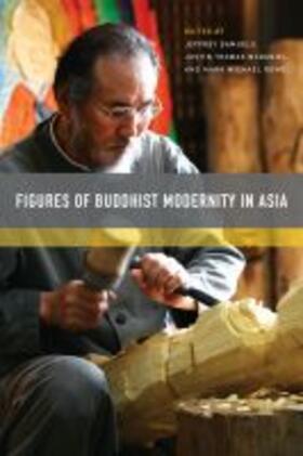Samuels / Mcdaniel / Rowe | Figures of Buddhist Modernity in Asia | Buch | 978-0-8248-5855-1 | sack.de