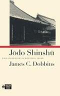 Dobbins |  Jodo Shinshu: Shin Buddhism in Medieval Japan | Buch |  Sack Fachmedien