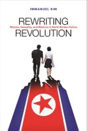 Kim |  Rewriting Revolution | Buch |  Sack Fachmedien
