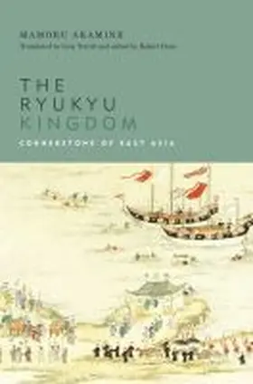 Akamine / Huey |  The Ryukyu Kingdom | Buch |  Sack Fachmedien