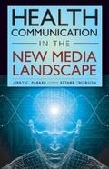 Parker / Thorson |  Health Communication in the New Media Landscape | eBook | Sack Fachmedien