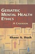  Geriatric Mental Health Ethics | eBook | Sack Fachmedien