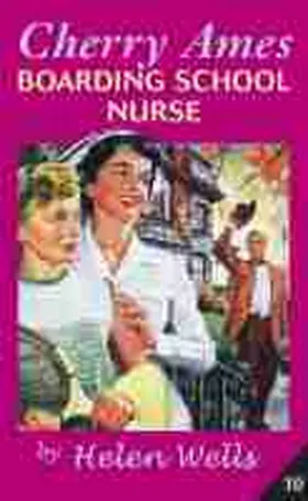 Wells |  Cherry Ames, Boarding School Nurse | Buch |  Sack Fachmedien