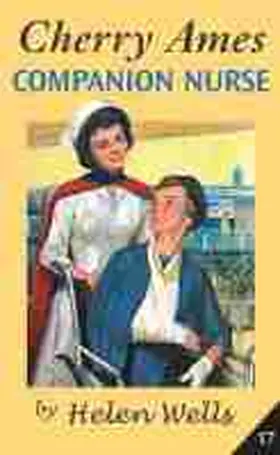 Wells |  Cherry Ames, Companion Nurse | Buch |  Sack Fachmedien